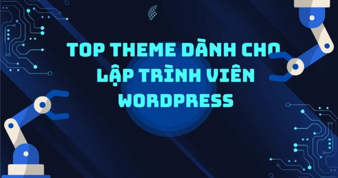 Top starter theme dành cho lập trình viên WordPress
