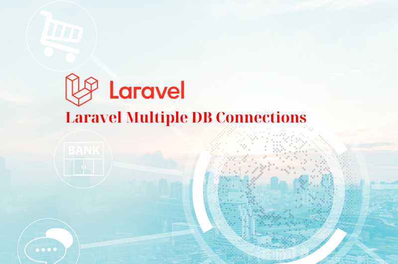 Laravel Multiple DB Connections