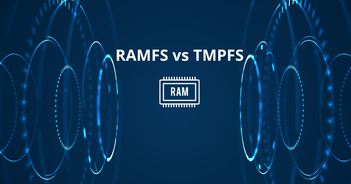 RAMFS và TMPFS: Hai hệ thống tập tin trong RAM