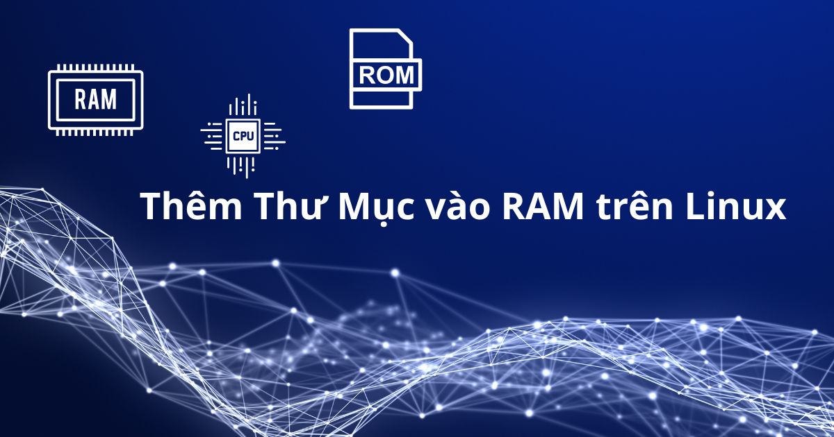 Cách thêm thư mục vào ram trên linux