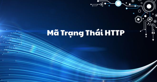 Các Mã Trạng Thái HTTP: Hướng Dẫn Đầy Đủ Cho Developer